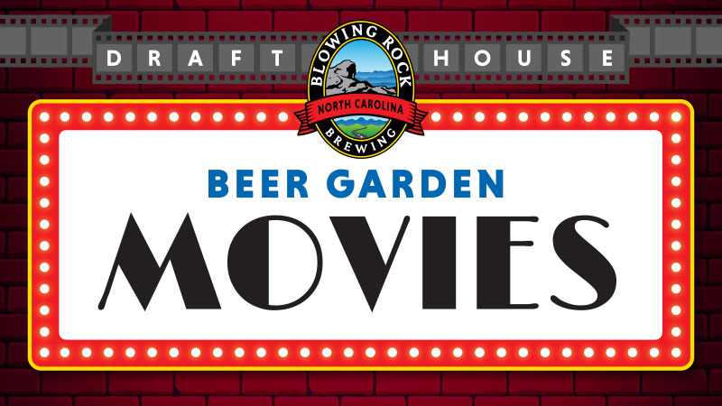 Beer Garden Movies at the Blowing Rock Draft House in Hickory, NC